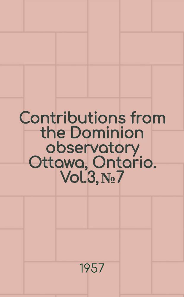 Contributions from the Dominion observatory Ottawa, Ontario. Vol.3, №7 : Some comments on the results obtained with the Cambridge pendulum apparatus in North America