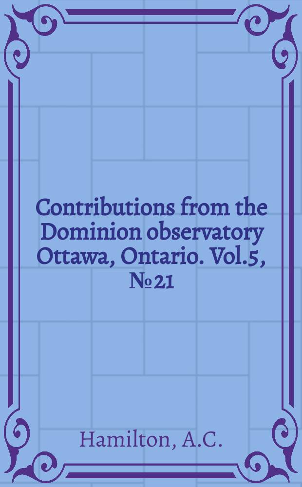 Contributions from the Dominion observatory Ottawa, Ontario. Vol.5, №21 : World standards for gravity measurements