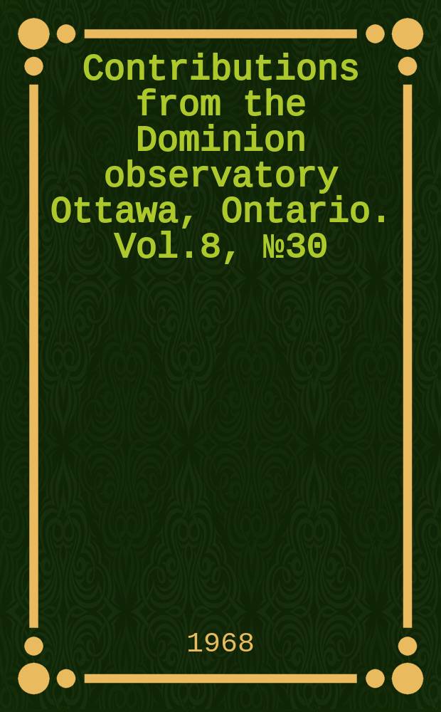 Contributions from the Dominion observatory Ottawa, Ontario. Vol.8, №30 : A micro earthquake swarm in 1965 near Mould Bay, N.W.T., Canada