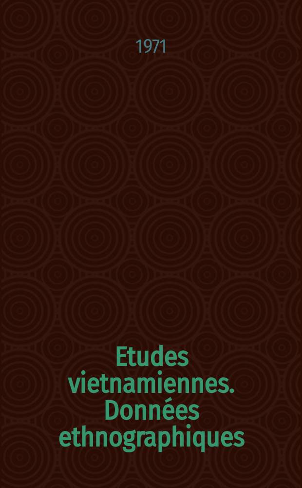 Etudes vietnamiennes. Données ethnographiques