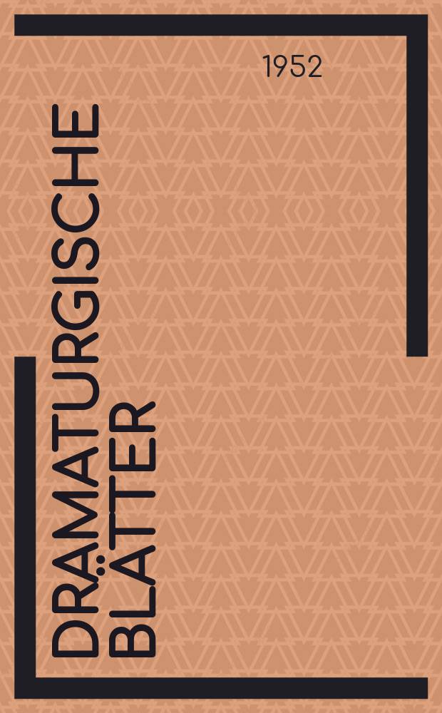 Dramaturgische Blätter : Hrsg. Deutsche Volksbühne Zentralleitung Theater zirkelmaterial des FD6B. 3(17) : (Einführungsmaterial für "Moral" von Ludwig Thoma)