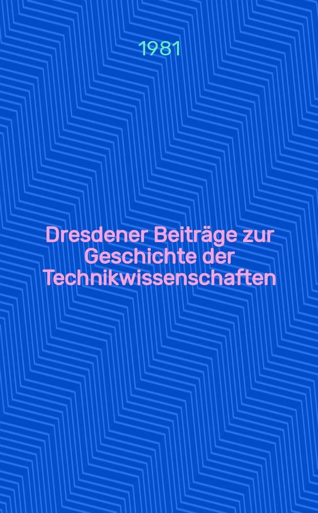Dresdener Beiträge zur Geschichte der Technikwissenschaften