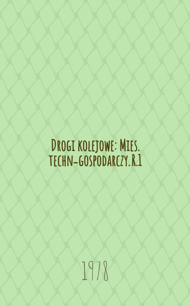 Drogi kolejowe : Mies. techn.- gospodarczy. R.1(25) 1978, №6