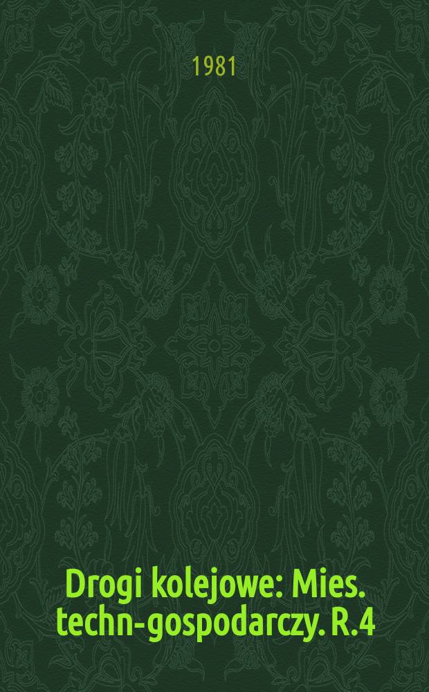 Drogi kolejowe : Mies. techn.- gospodarczy. R.4(28) 1981, №3