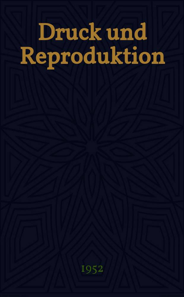 Druck und Reproduktion : Fachausgabe der Zeitschrift "Papier und Druck"
