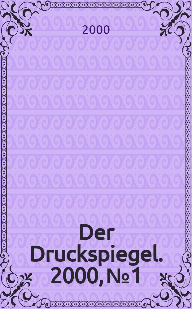 Der Druckspiegel. 2000, №1