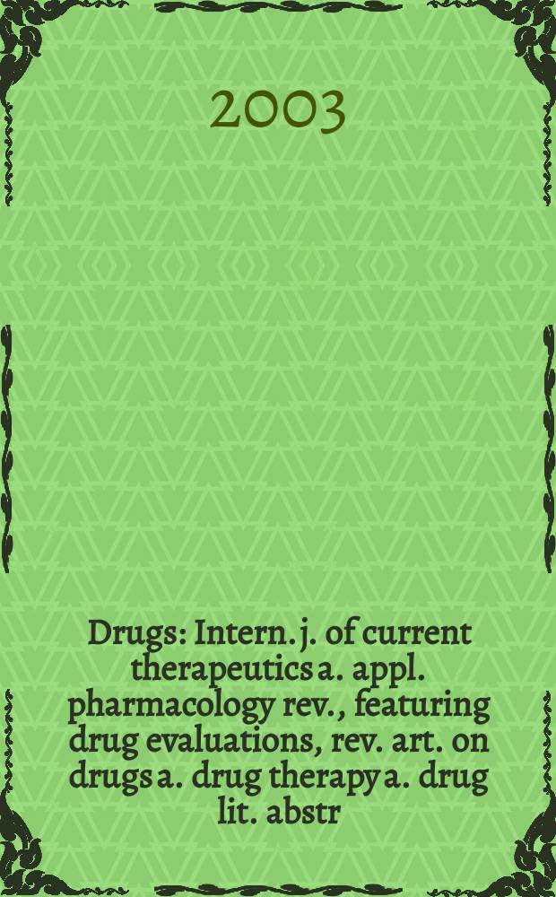 Drugs : Intern. j. of current therapeutics a. appl. pharmacology rev., featuring drug evaluations, rev. art. on drugs a. drug therapy a. drug lit. abstr. Vol.63, №14