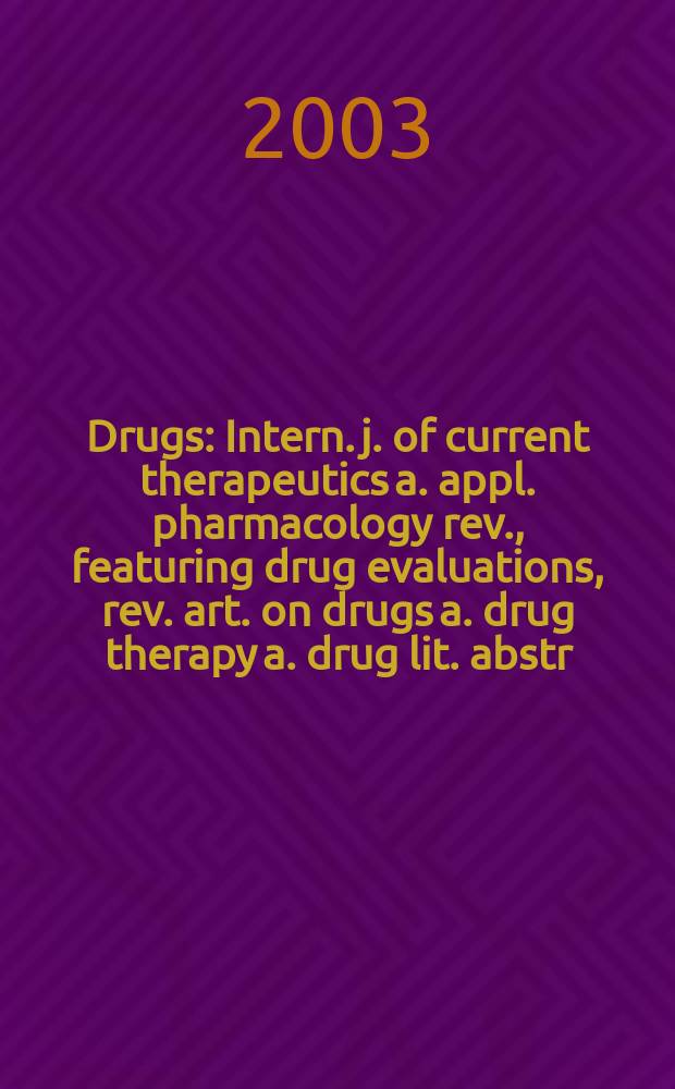Drugs : Intern. j. of current therapeutics a. appl. pharmacology rev., featuring drug evaluations, rev. art. on drugs a. drug therapy a. drug lit. abstr. Vol.63, №15