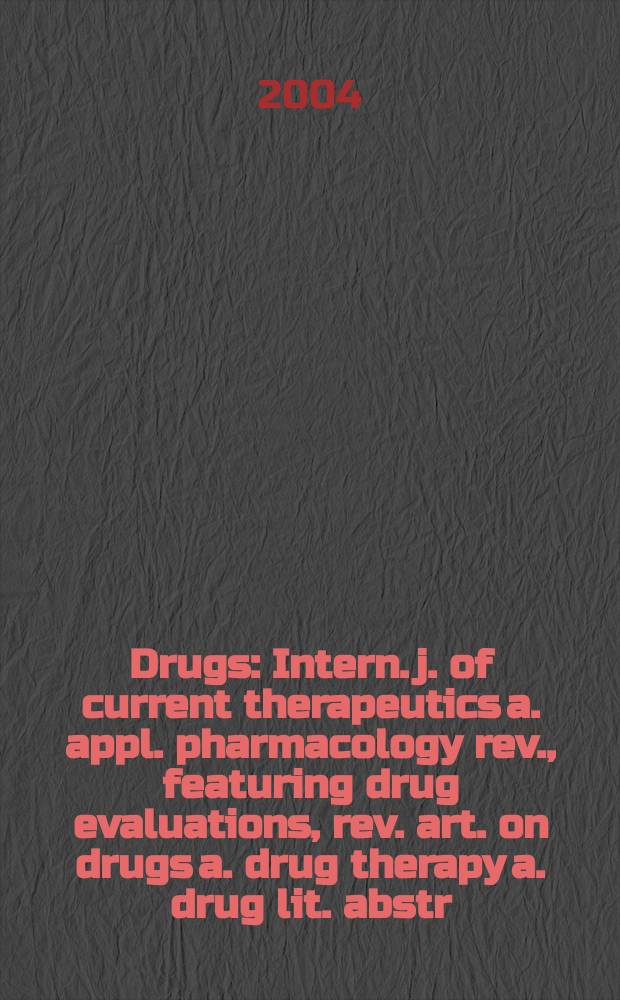 Drugs : Intern. j. of current therapeutics a. appl. pharmacology rev., featuring drug evaluations, rev. art. on drugs a. drug therapy a. drug lit. abstr. Vol.64, №13