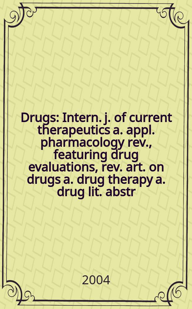 Drugs : Intern. j. of current therapeutics a. appl. pharmacology rev., featuring drug evaluations, rev. art. on drugs a. drug therapy a. drug lit. abstr. Vol.64, №15