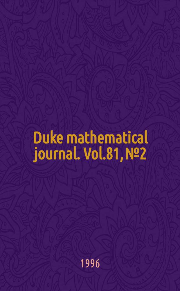 Duke mathematical journal. Vol.81, №2 : (A celebration of John F. Nash Jr.)