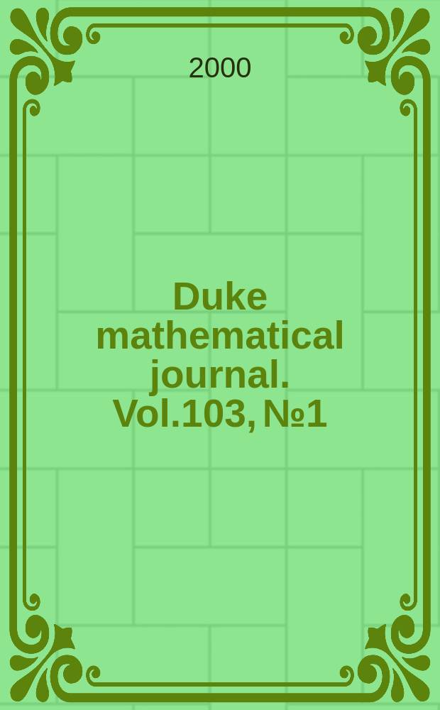 Duke mathematical journal. Vol.103, №1