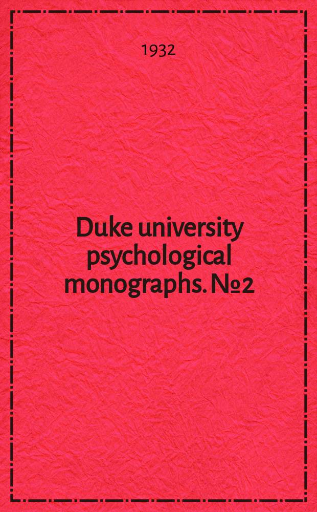 Duke university psychological monographs. №2 : Schizophrenia
