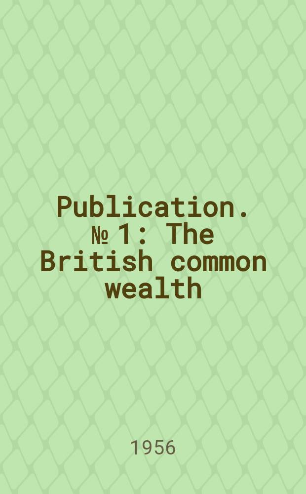 Publication. №[1] : The British common wealth