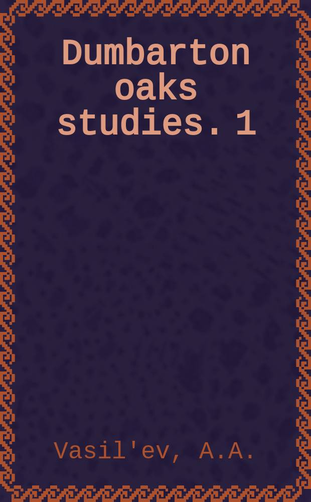Dumbarton oaks studies. 1 : Justin the First