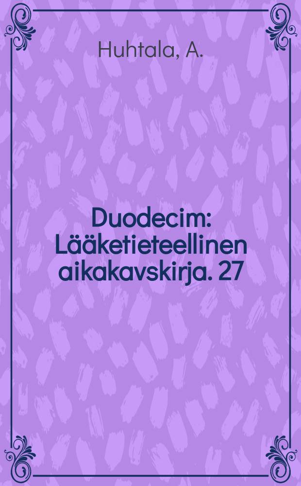 Duodecim : Lääketieteellinen aikakavskirja. 27 : Kuolemaan johtaneista myrkutyksistä Suomessa 1936-1949