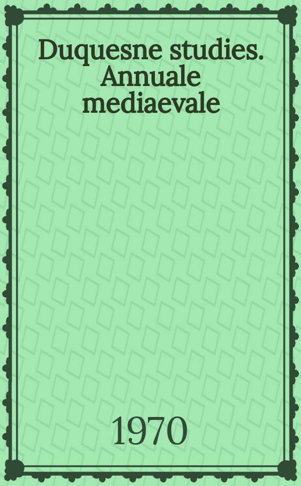 Duquesne studies. Annuale mediaevale