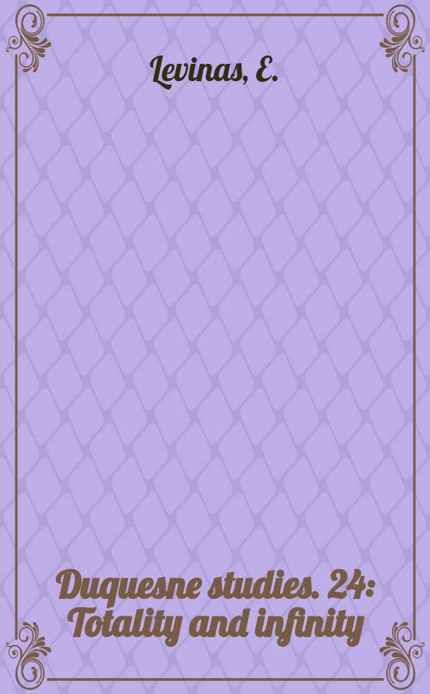 Duquesne studies. 24 : Totality and infinity