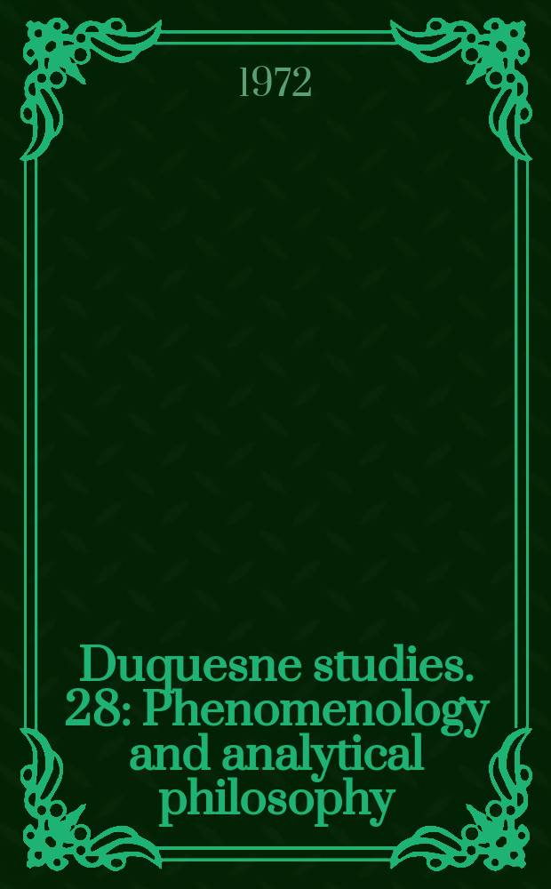 Duquesne studies. 28 : Phenomenology and analytical philosophy