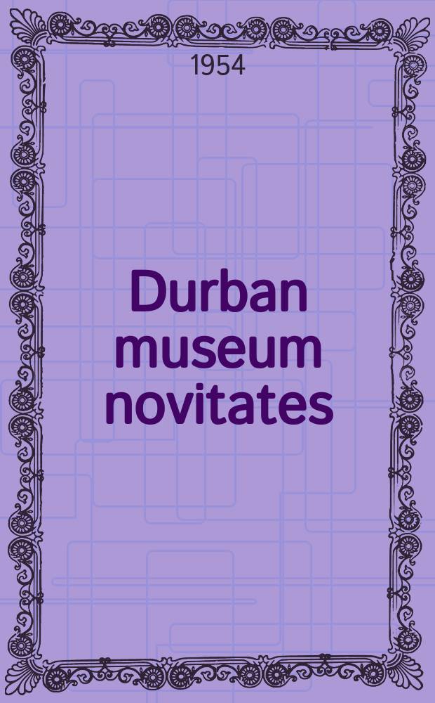 Durban museum novitates : Iss. by the Museum and art gallery, Durban. Vol.4, P.6 : Miscellaneous taxonomic notes on African birds