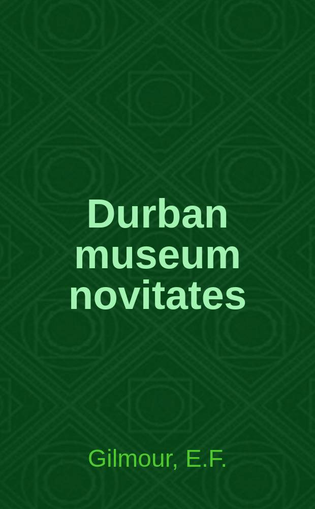 Durban museum novitates : Iss. by the Museum and art gallery, Durban. Vol.4, P.10 : New and interesting Cerambycidae (Coleoptera), chiefly from Southern Africa