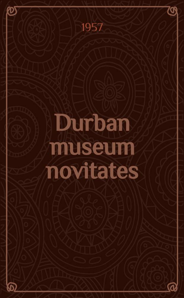 Durban museum novitates : Iss. by the Museum and art gallery, Durban. Vol.5, P.1 : Miscellaneous taxonomic notes on African birds