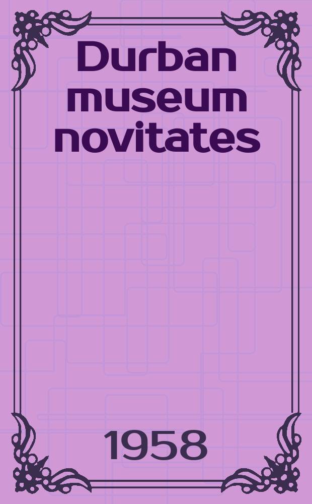 Durban museum novitates : Iss. by the Museum and art gallery, Durban. Vol.5, P.7 : Two bats (Microchiroptera) new to the fauna of Tanganyika territory