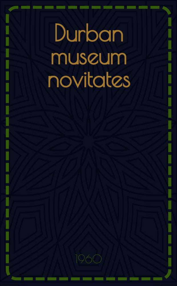 Durban museum novitates : Iss. by the Museum and art gallery, Durban. Vol.6, P.2 : Miscellaneous taxonomic notes on African birds