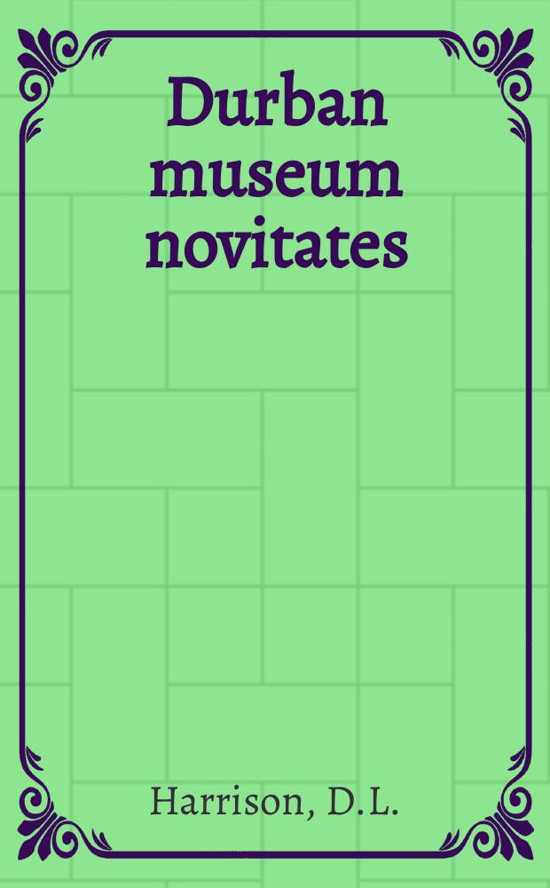 Durban museum novitates : Iss. by the Museum and art gallery, Durban. Vol.6, P.5 : Notes on some Central and East African bats