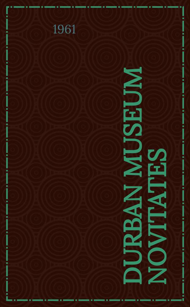 Durban museum novitates : Iss. by the Museum and art gallery, Durban. Vol.6, P.12 : Notes on Southern and East African bats
