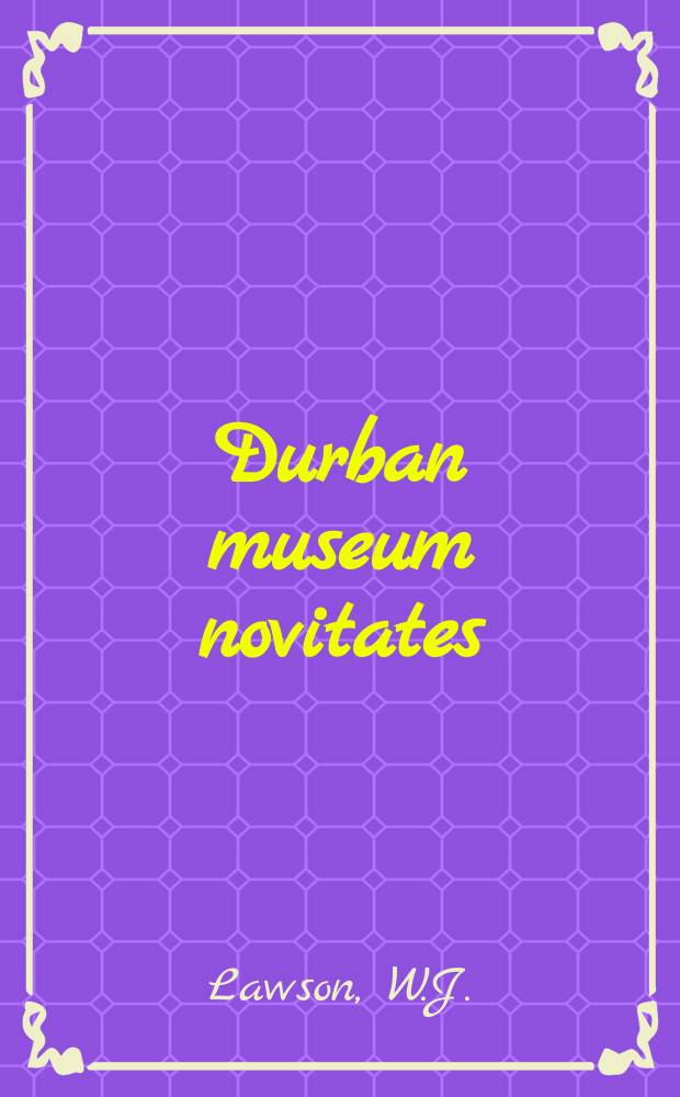 Durban museum novitates : Iss. by the Museum and art gallery, Durban. Vol.6, P.14 : The genus Pycnonotus in Southern Africa