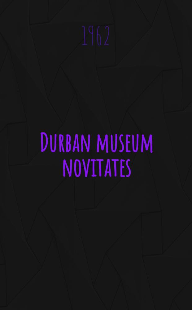 Durban museum novitates : Iss. by the Museum and art gallery, Durban. Vol.6, P.18 : Systematic notes on African birds