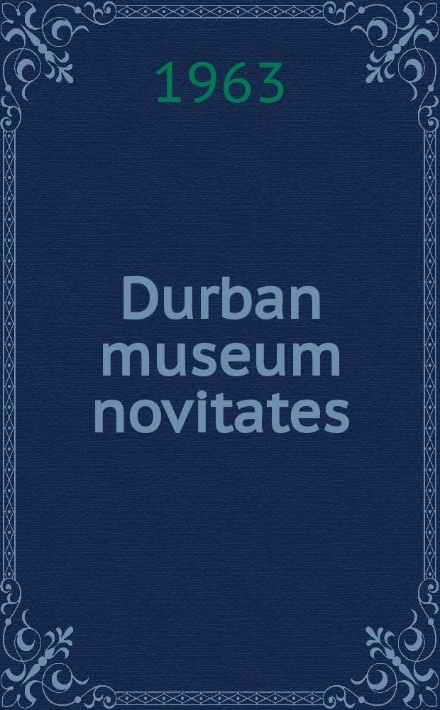 Durban museum novitates : Iss. by the Museum and art gallery, Durban. Vol.6, P.19 : Miscellaneous taxonomic notes on African birds