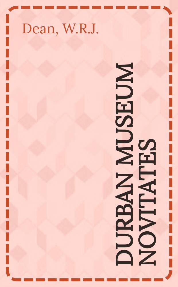 Durban museum novitates : Iss. by the Museum and art gallery, Durban. Vol.9, P.6 : Breeding data for the birds of Natal and Zululand