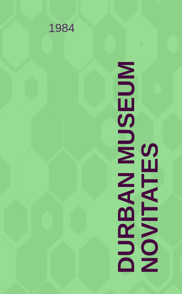Durban museum novitates : Iss. by the Museum and art gallery, Durban. Vol.13, Pt.16 : What is Unio naviglioformis ...