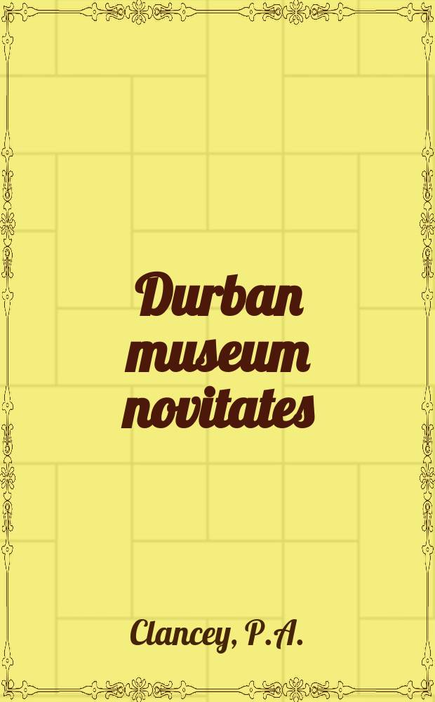 Durban museum novitates : Iss. by the Museum and art gallery, Durban. Vol.13, Pt.15 : Miscellaneous taxonomic notes on African birds