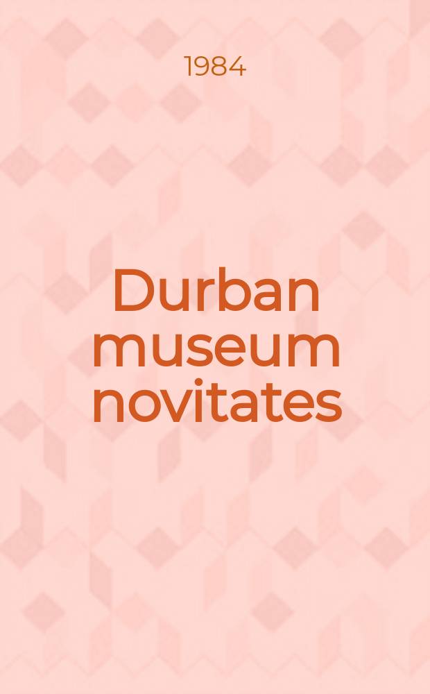 Durban museum novitates : Iss. by the Museum and art gallery, Durban. Vol.13, Pt.13 : New South African species of Anthicus ...