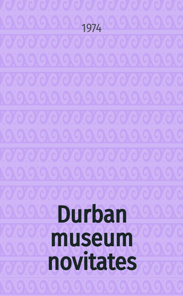 Durban museum novitates : Iss. by the Museum and art gallery, Durban. Vol.10, P.6 : A new Conus (Mollusca: Gastropoda Conidae) ...