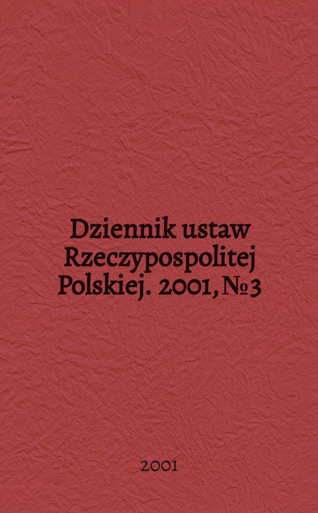 Dziennik ustaw Rzeczypospolitej Polskiej. 2001, №3