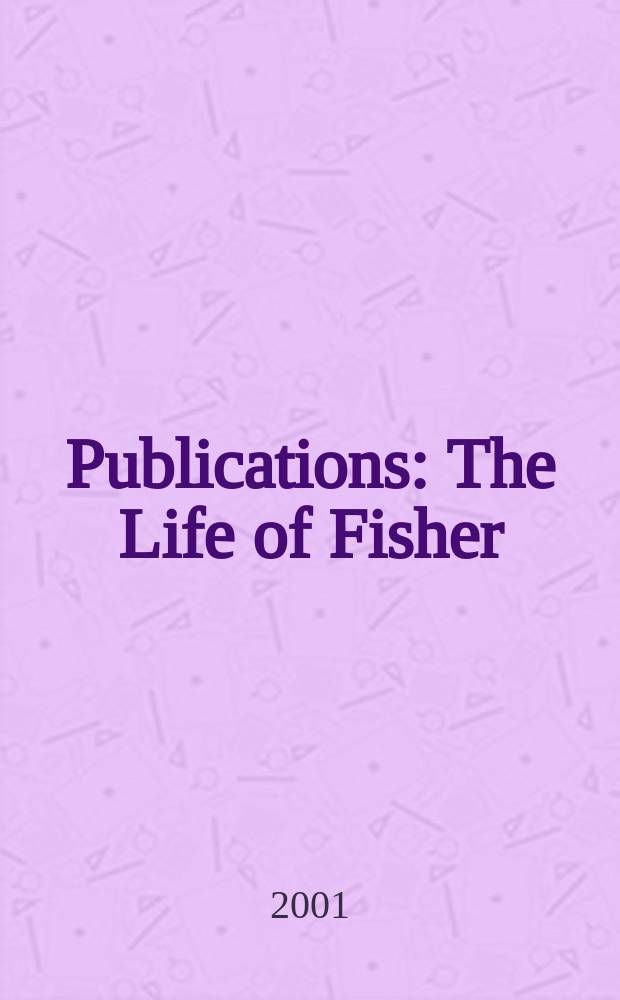 [Publications] : The Life of Fisher