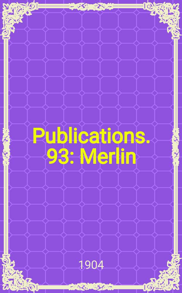 [Publications]. 93 : Merlin