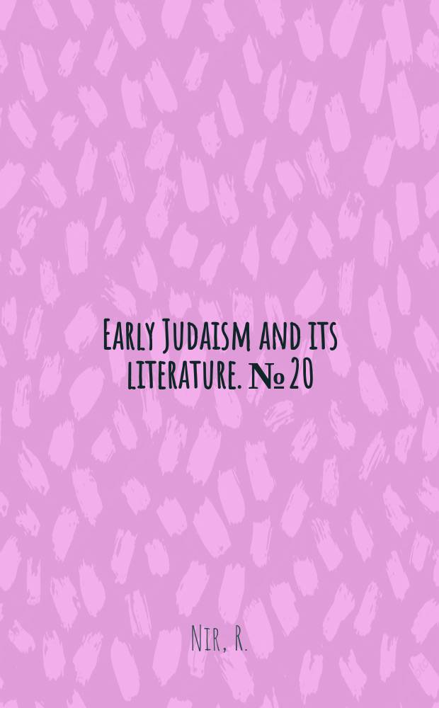 Early Judaism and its literature. №20 : The destruction of Jerusalem and the idea ...