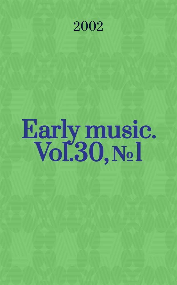 Early music. Vol.30, №1