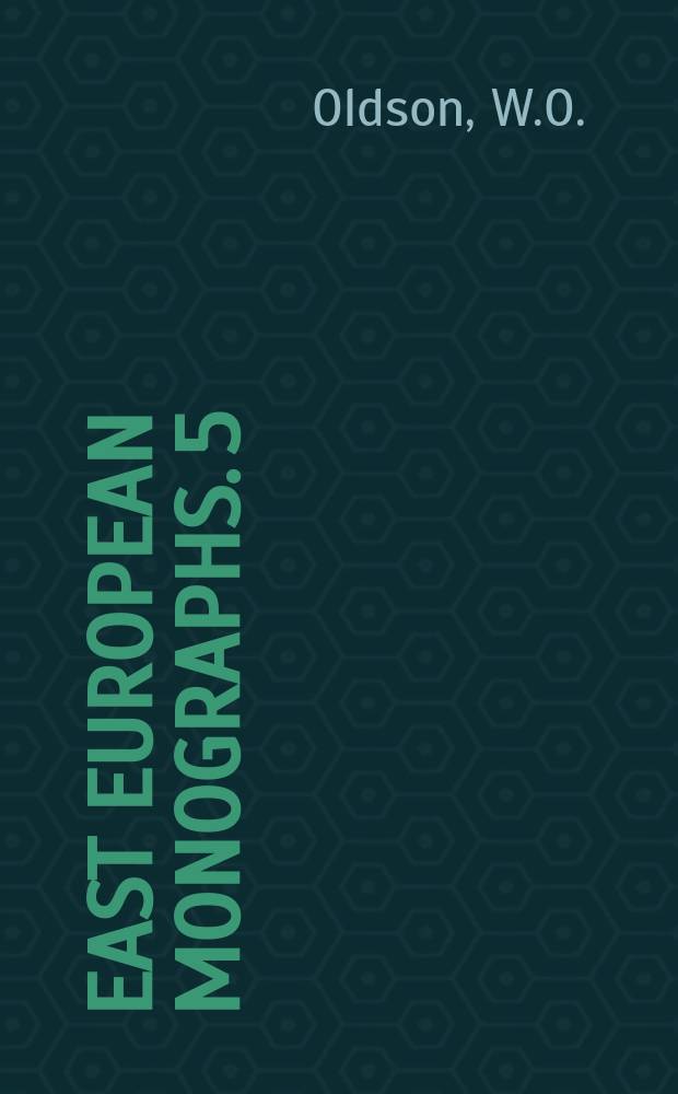 East European monographs. 5 : The historical and nationalistic thought ...