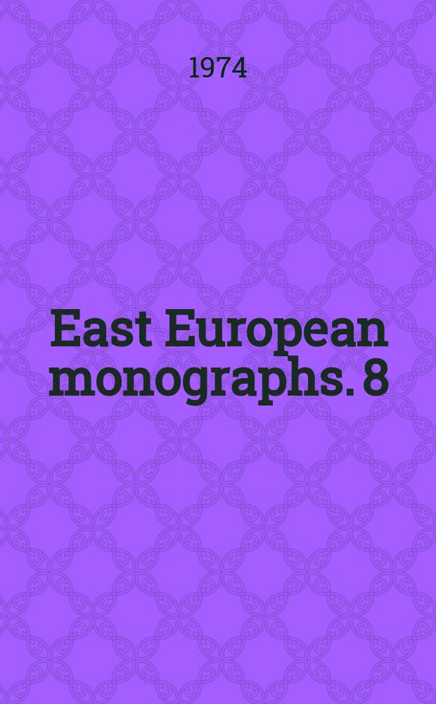 East European monographs. 8 : The 1917 revolution in Latvia