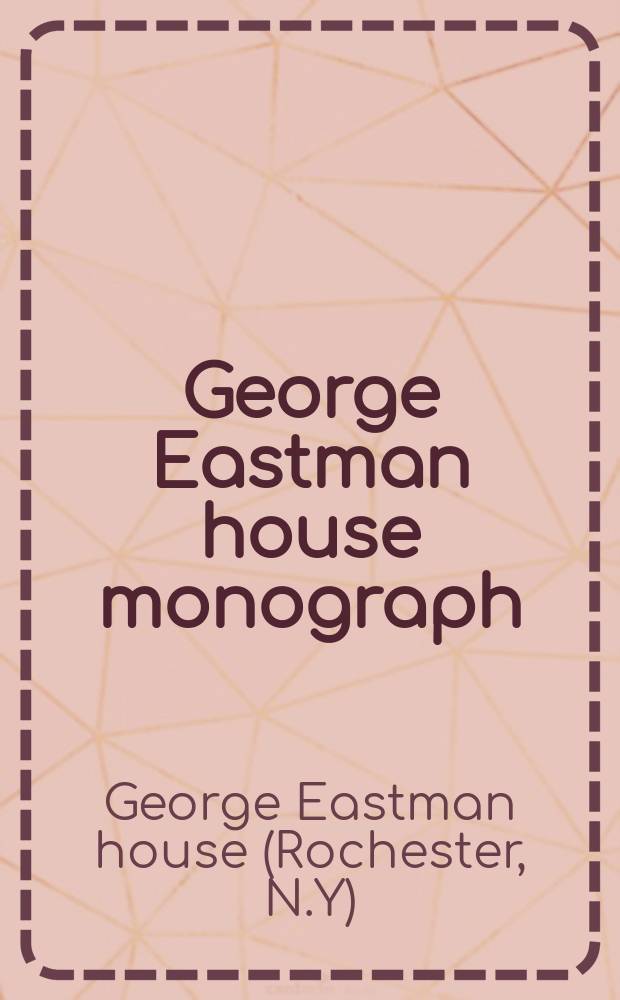 George Eastman house monograph
