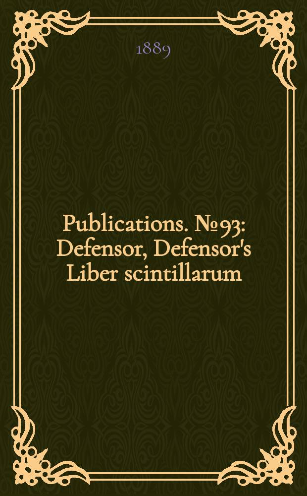[Publications]. №93 : Defensor, Defensor's Liber scintillarum