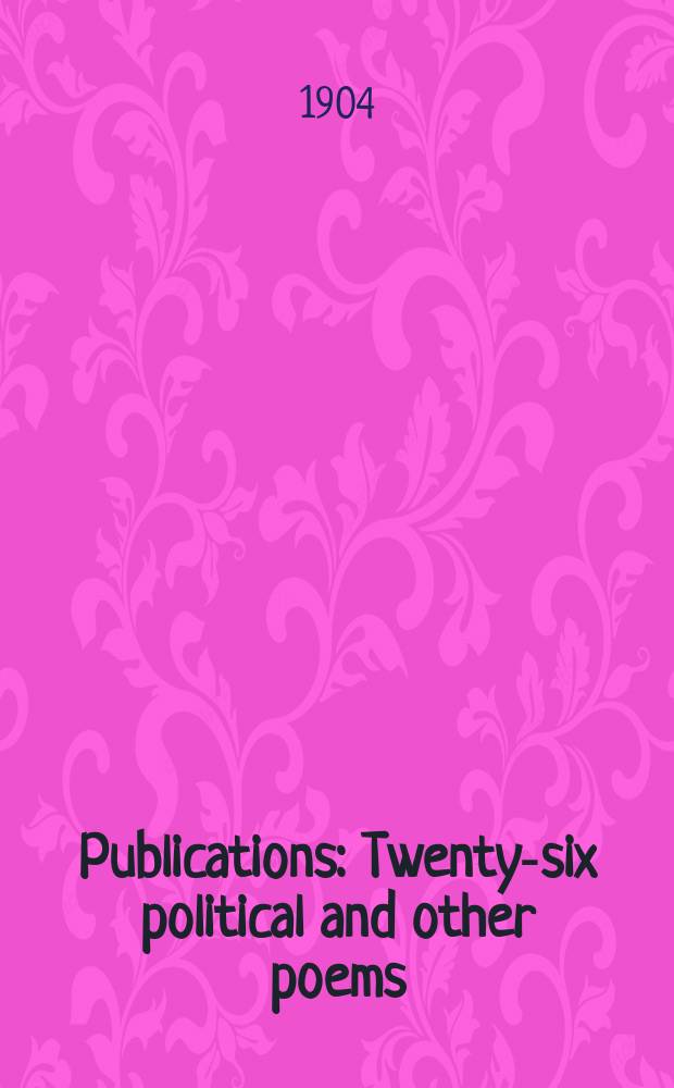 [Publications] : Twenty-six political and other poems (including "Petty Job") from the Oxford mss. Digby 102 and Douce 322