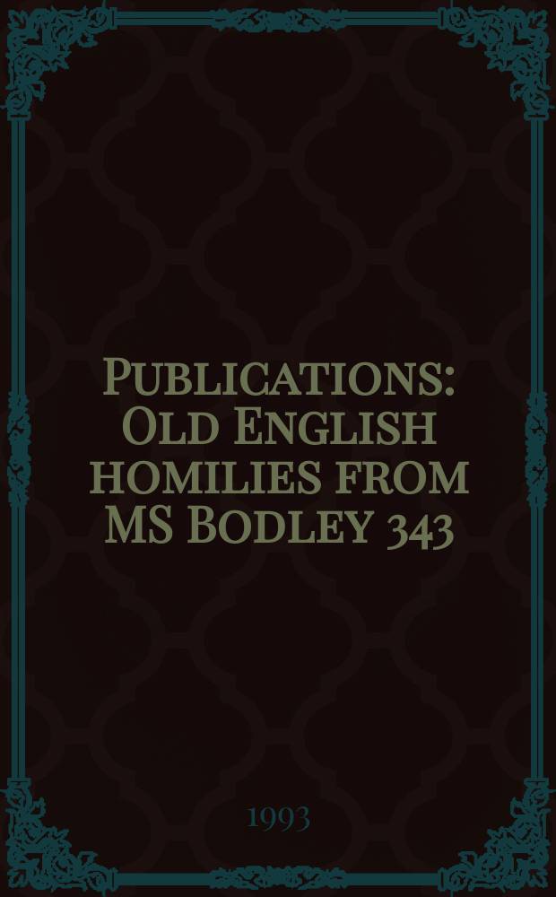 [Publications] : Old English homilies from MS Bodley 343