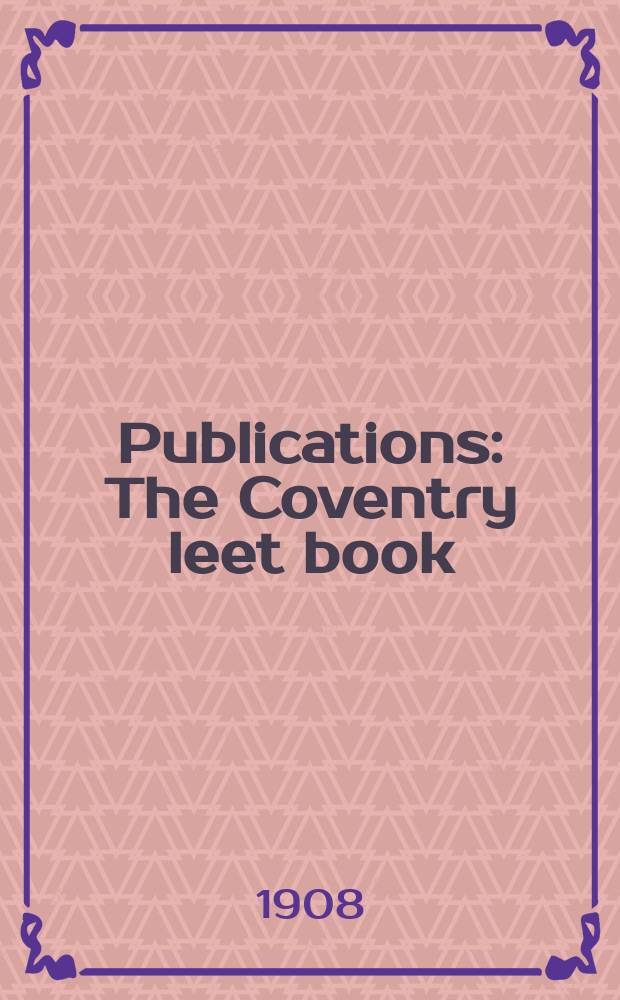 [Publications] : The Coventry leet book